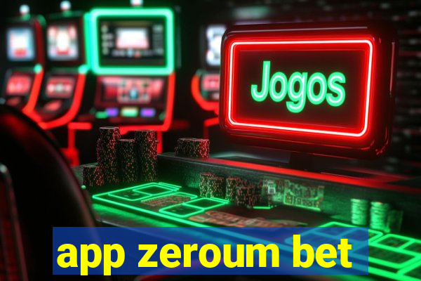 app zeroum bet